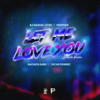 Let Me Love You (feat. Oscar Dominic) - DJ Manuel Citro, Bachata Gang & Prophex