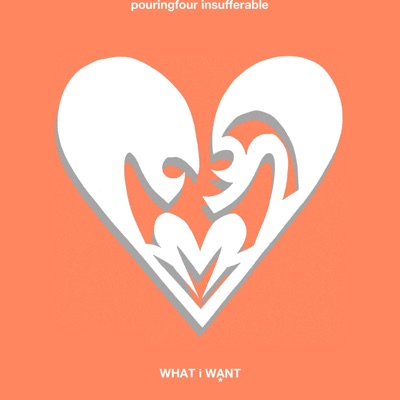 WHAT i WANT (feat. Insufferable)