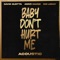 Baby Don't Hurt Me (Acoustic Chorus) - David Guetta, Anne-Marie & Coi Leray lyrics