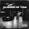 Quieren mi vida (feat. AXS) - Single