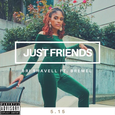 Just Friends (feat. Bremel) - Single