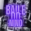 Stream & download Baile do Nino - Single