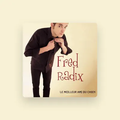 Listen to Fred Radix, watch music videos, read bio, see tour dates & more!