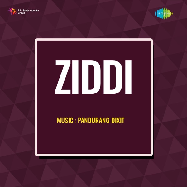 Ziddi (Original Motion Picture Soundtrack) - EP