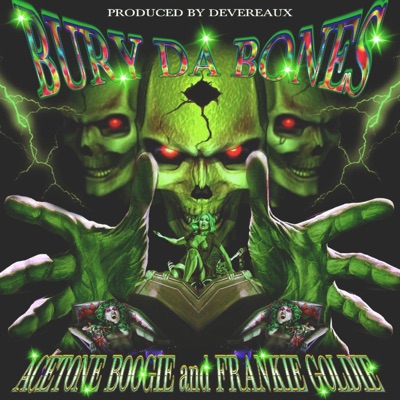 Bury Da Bones (feat. Frankie Goldie, Devereaux & Gloom unit) - Single