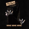 Mine Mine Mine - Single