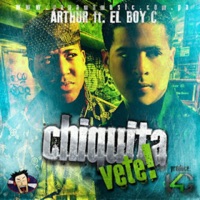 Chiquita Vete (feat. Arthur 507) - Single - El Boys C