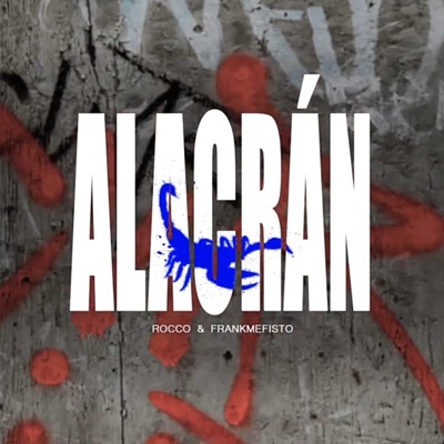 Alacrán (feat. Frank Mefisto, CafeNoir & Freddy Gonzalez) - Single