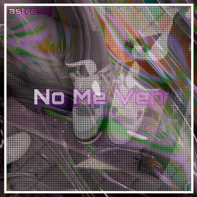 No Me Ven - Single