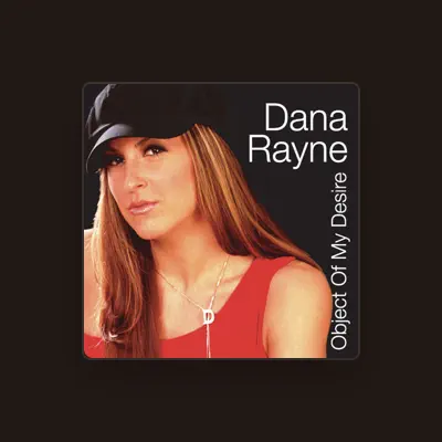 Listen to Dana Rayne, watch music videos, read bio, see tour dates & more!