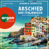 Abschied auf Italienisch - Ein Ligurien-Krimi - Ein Fall für Commissario Grassi, Band 1 (Ungekürzte Lesung) - Andrea Bonetto