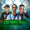 Bebe Fuma e Transa - Single