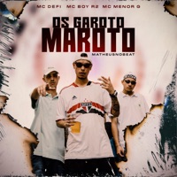 Os Garoto Maroto - Single - MC BOY R2, MC DEFI & MC Menor G
