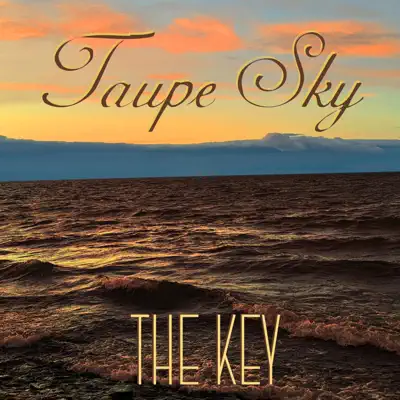 Listen to The Key - EP by Taupe Sky