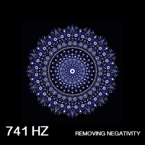 741 Hz Removing Negativity