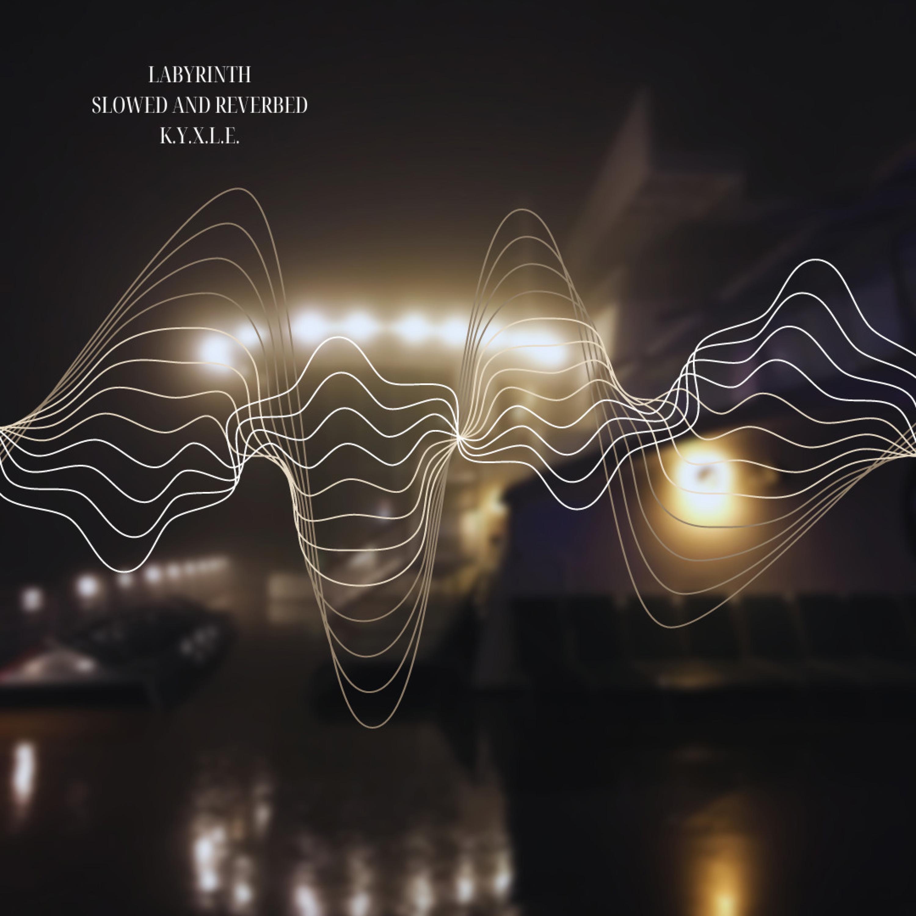 LABYRINTH (SLOWED AND REVERBED)