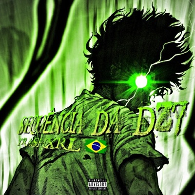 Song - Sequência da Dz7 - TRASHXRL & Mc Menor Do Alvorada