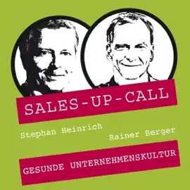 Gesunde Unternehmenskultur: Sales-up-Call