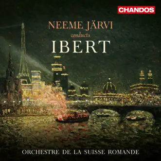 Ibert: Orchestral Works by Neeme Järvi & Orchestre de la Suisse Romande album reviews, ratings, credits