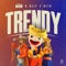 Trendy - LMT & El Show De Bely Y Beto lyrics