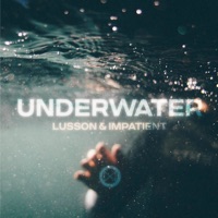 Underwater (feat. Impatient) - Single - Lusson