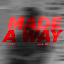 Made a way (feat. Jill Govan) Larell