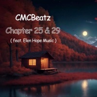 Chapter 25 & 29 (feat. Elen Hope Music) - Single - CMCBeatz