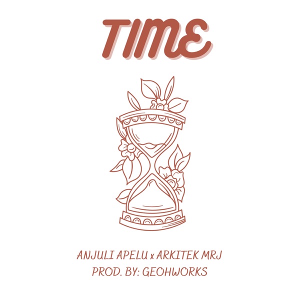 Time (feat. Arkitek MrJ) - Single - Anjuli Apelu