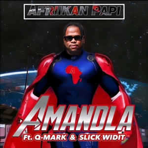 Amandla (feat. Q-Mark & Slick Widit)