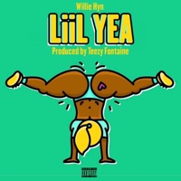 LiiL Yea - Single - Willie Hyn
