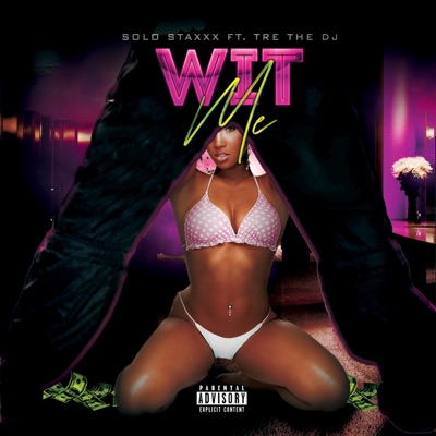 Wit Me (Poppin') (feat. Tre The DJ) - Single