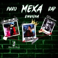 Puro Mexa Rap ''Envidia'' (feat. Deekaos Aguila en la Esquina) - Single - Low Art & Silar Kilos De Estilo