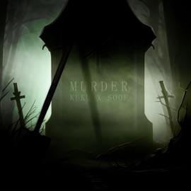 Murder (feat. Soof) Kuku
