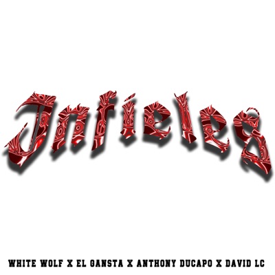 Infieles (feat. El Gansta, Anthony Ducapo & David Lc) - Single
