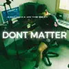 Stream & download Don't matter - Single