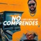 No Comprendes artwork