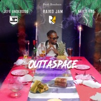 Outtaspace (feat. Naico Roc) - Single - Raiko Jam