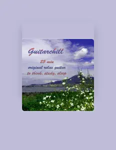 Hör dir Guitarchill an, schau dir Musikvideos an, lies die Biografie, finde Tourdaten und mehr!