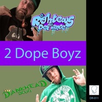 2 Dope Boyz (feat. Dankhead Doug) - Single - Righteous Defiance