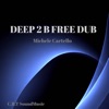 Deep 2 B Free Dub - Single