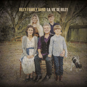 La Vie de Riley - Riley Family Band