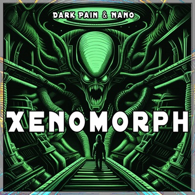 Xenomorph (feat. Nano) - Single