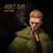 Dont Say (feat. Dreed Beatzz) - Nake Soul lyrics