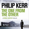 The One from the Other: Bernie Gunther, Book 4 (Unabridged) - Philip Kerr