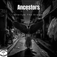 Ancestors - Single - Afterlife The Oracle