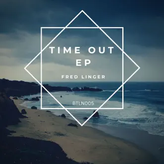 Time Out EP by Fred Linger album reviews, ratings, credits