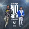 Stream & download No Show (feat. Rylo Rodriguez) - Single