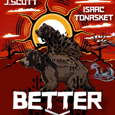 Better Dayz (feat. Isaac Tonasket) - Single