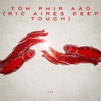 Toh Phir Aao (Ric Aires Deep Touch) - Single - Ric Aires