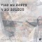 Find My Roots (feat. YTMG Lando & YTMG DP) - Ytmg Dubb lyrics